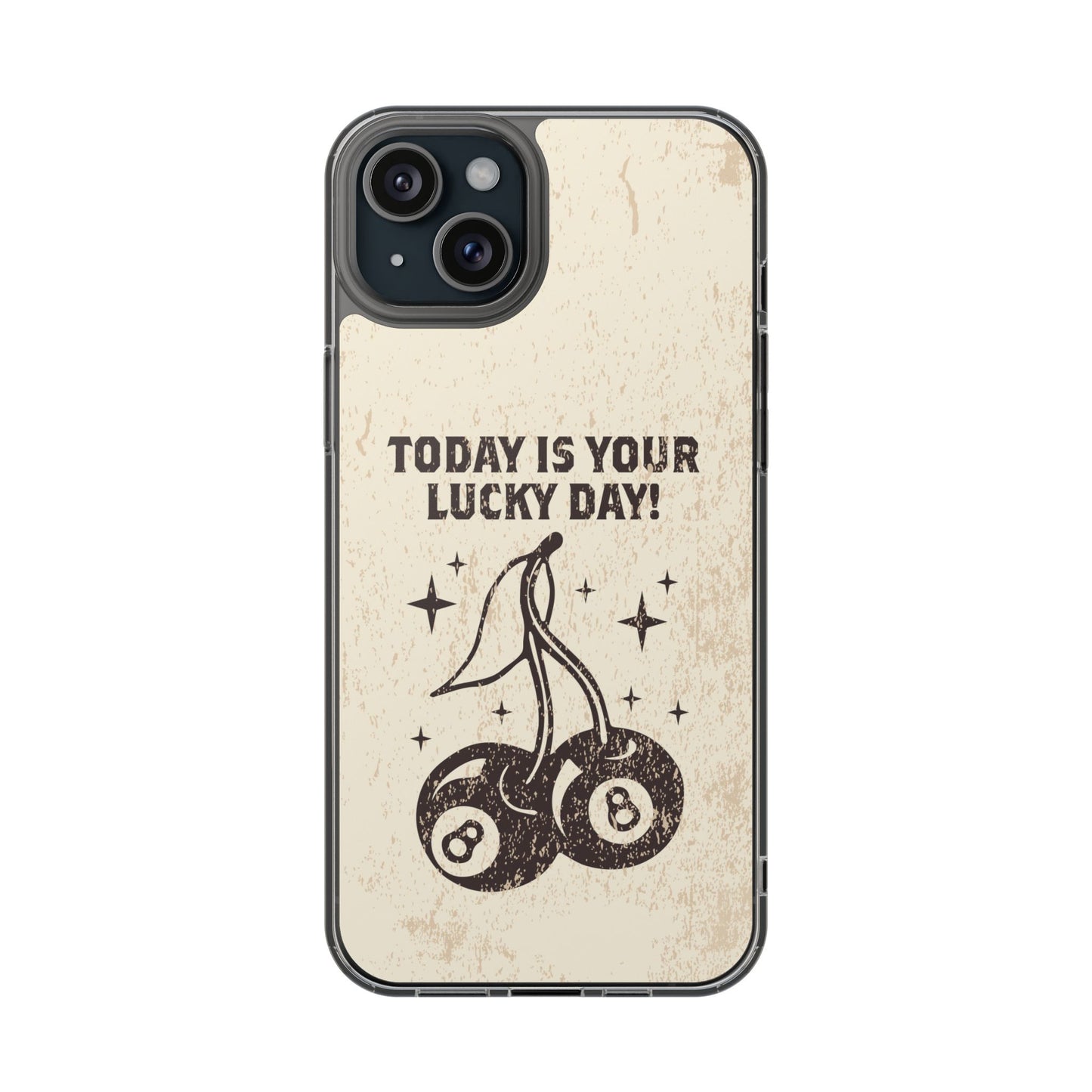 'Today is your lucky day' Clear Iphone Cases