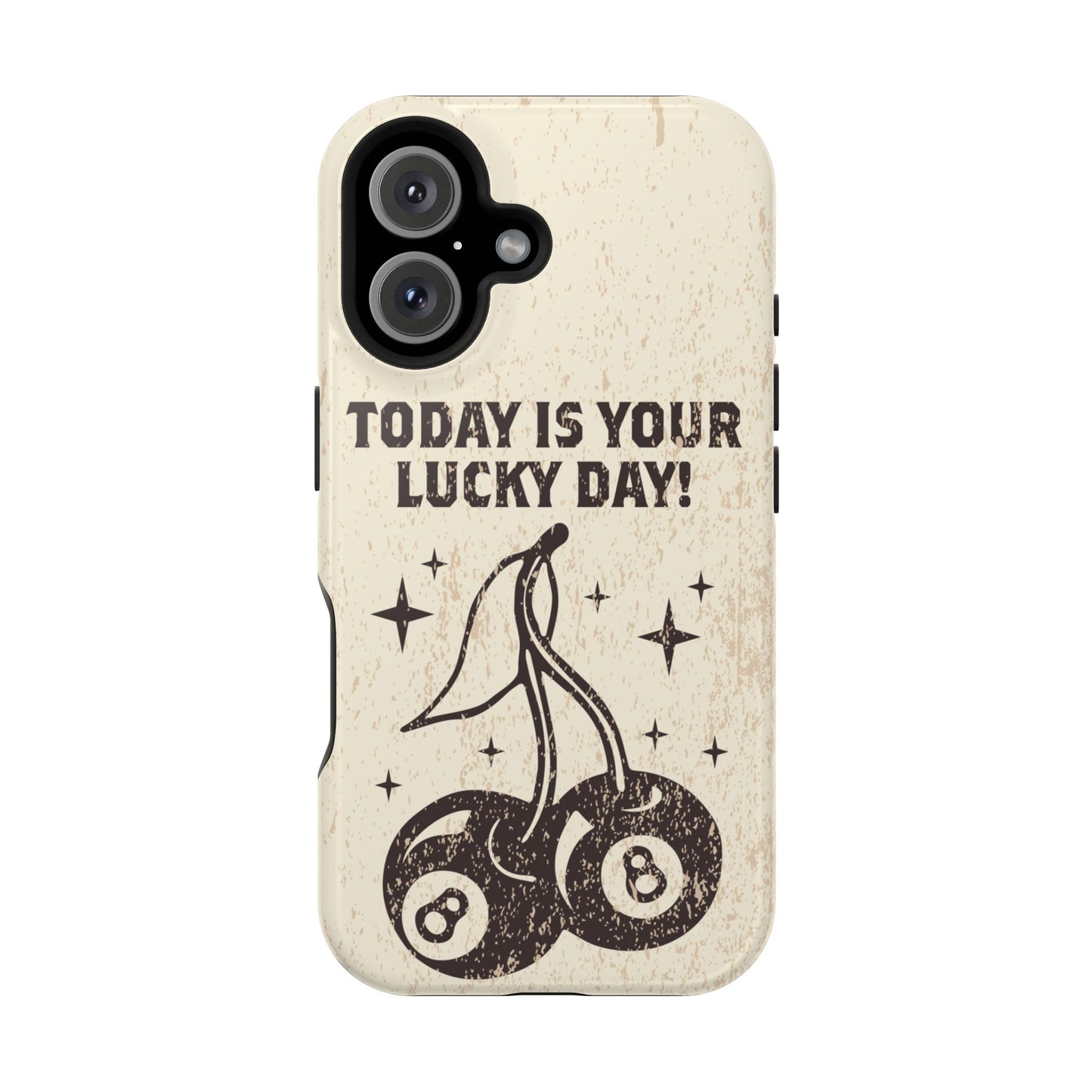 'Today is your lucky day' Impact-Resistant Iphone Cases