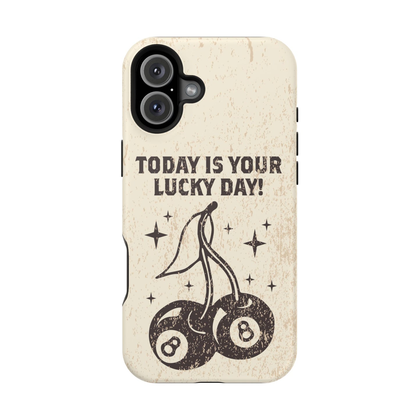 'Today is your lucky day' Impact-Resistant Iphone Cases