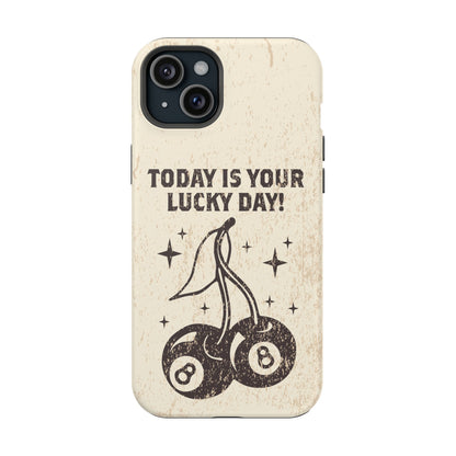 'Today is your lucky day' Impact-Resistant Iphone Cases