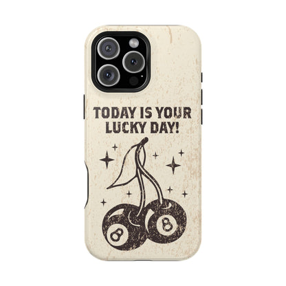 'Today is your lucky day' Impact-Resistant Iphone Cases