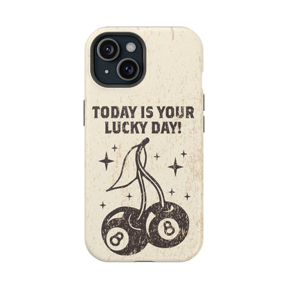 'Today is your lucky day' Impact-Resistant Iphone Cases