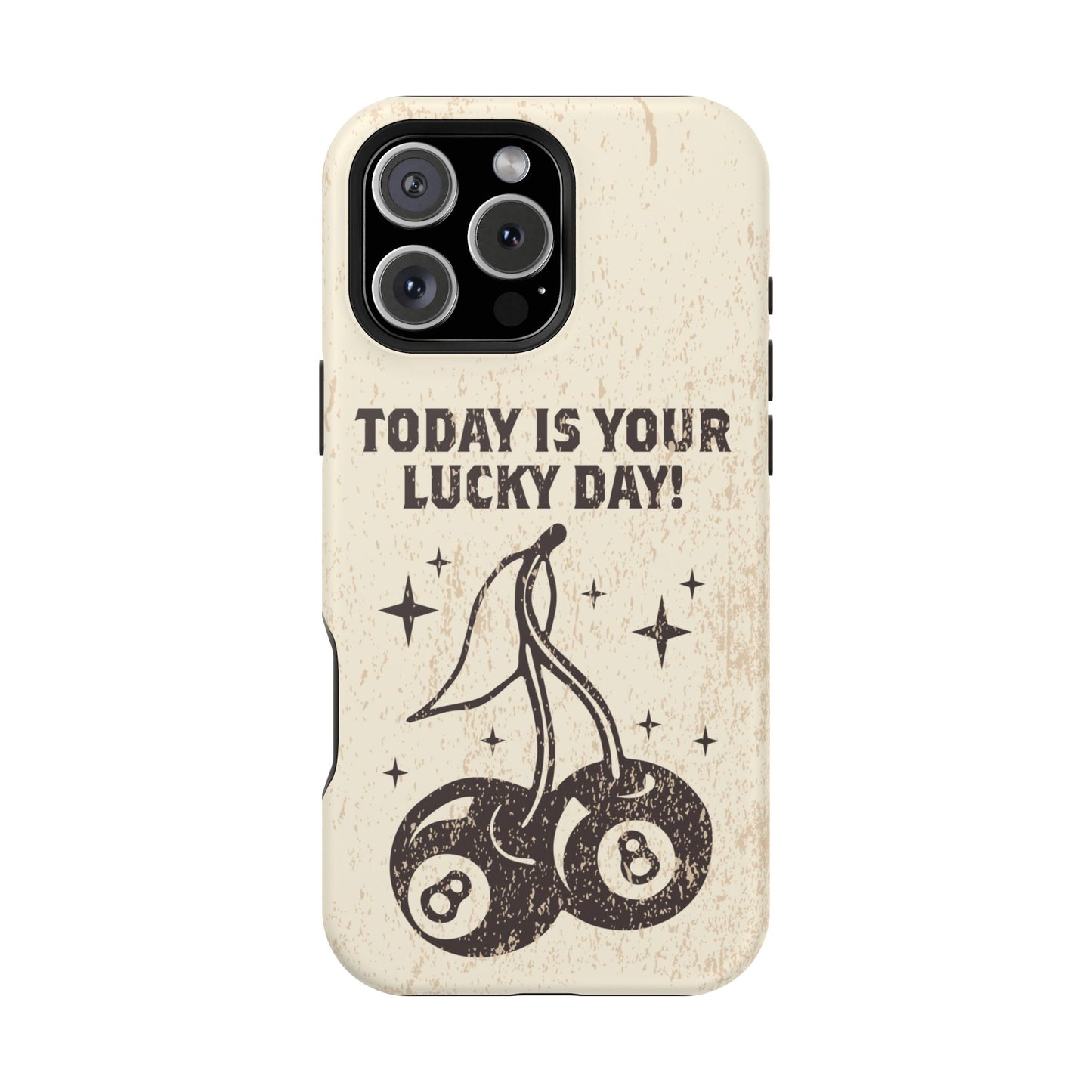 'Today is your lucky day' Impact-Resistant Iphone Cases