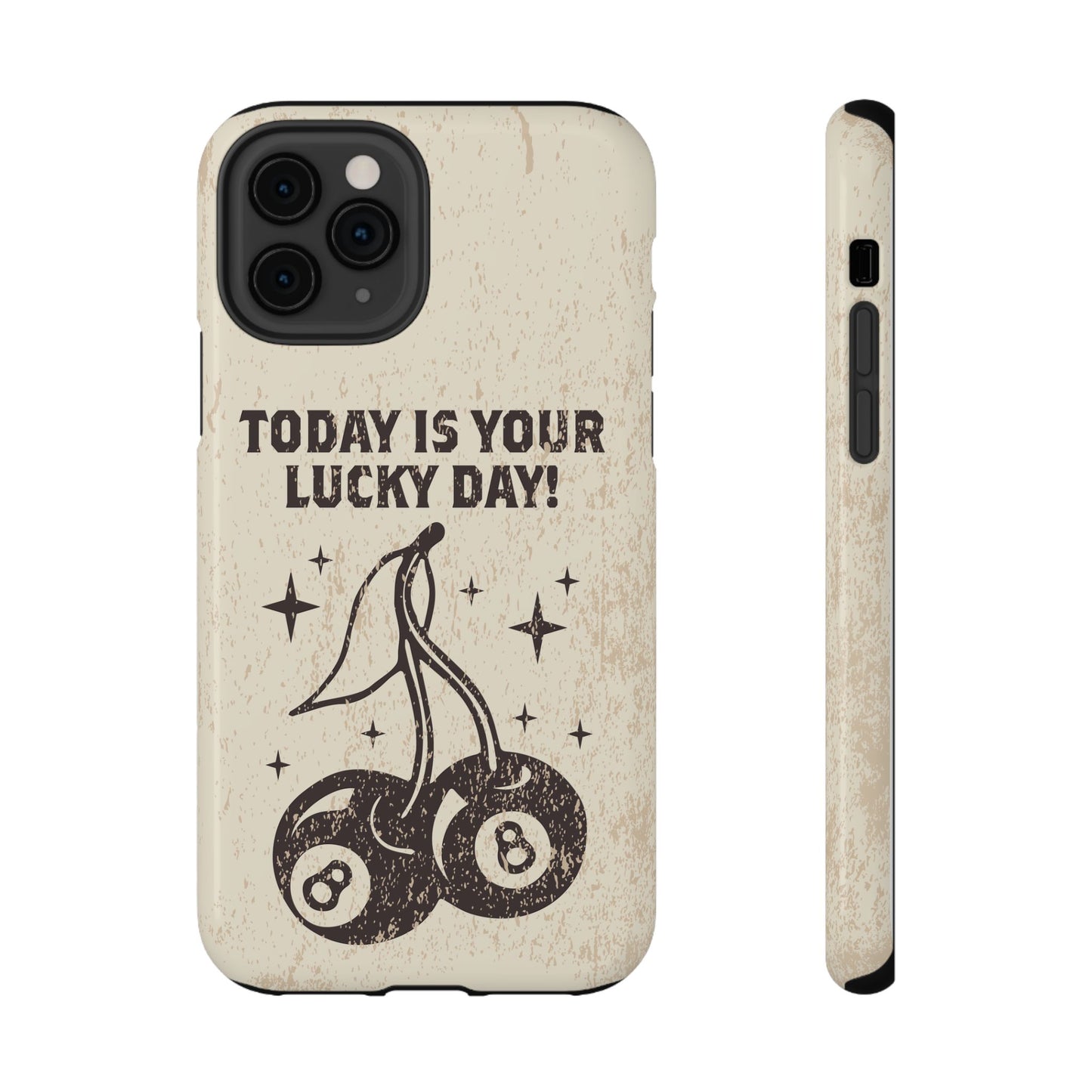 'Today is your lucky day' Impact-Resistant Iphone Cases