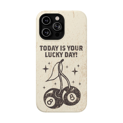 'Today is your lucky day' Impact-Resistant Iphone Cases