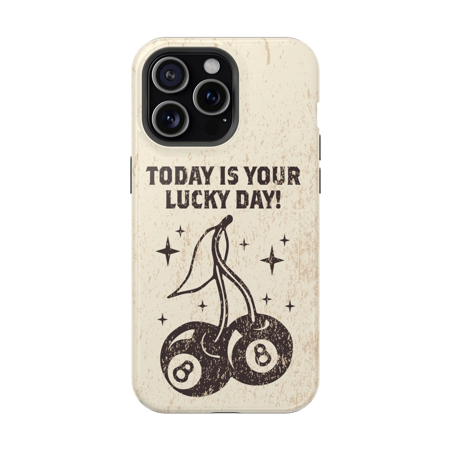 'Today is your lucky day' Impact-Resistant Iphone Cases