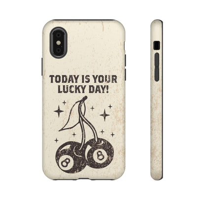 'Today is your lucky day "Tough Iphone Cases