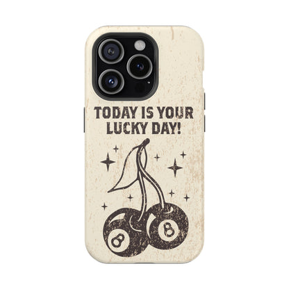 'Today is your lucky day' Impact-Resistant Iphone Cases