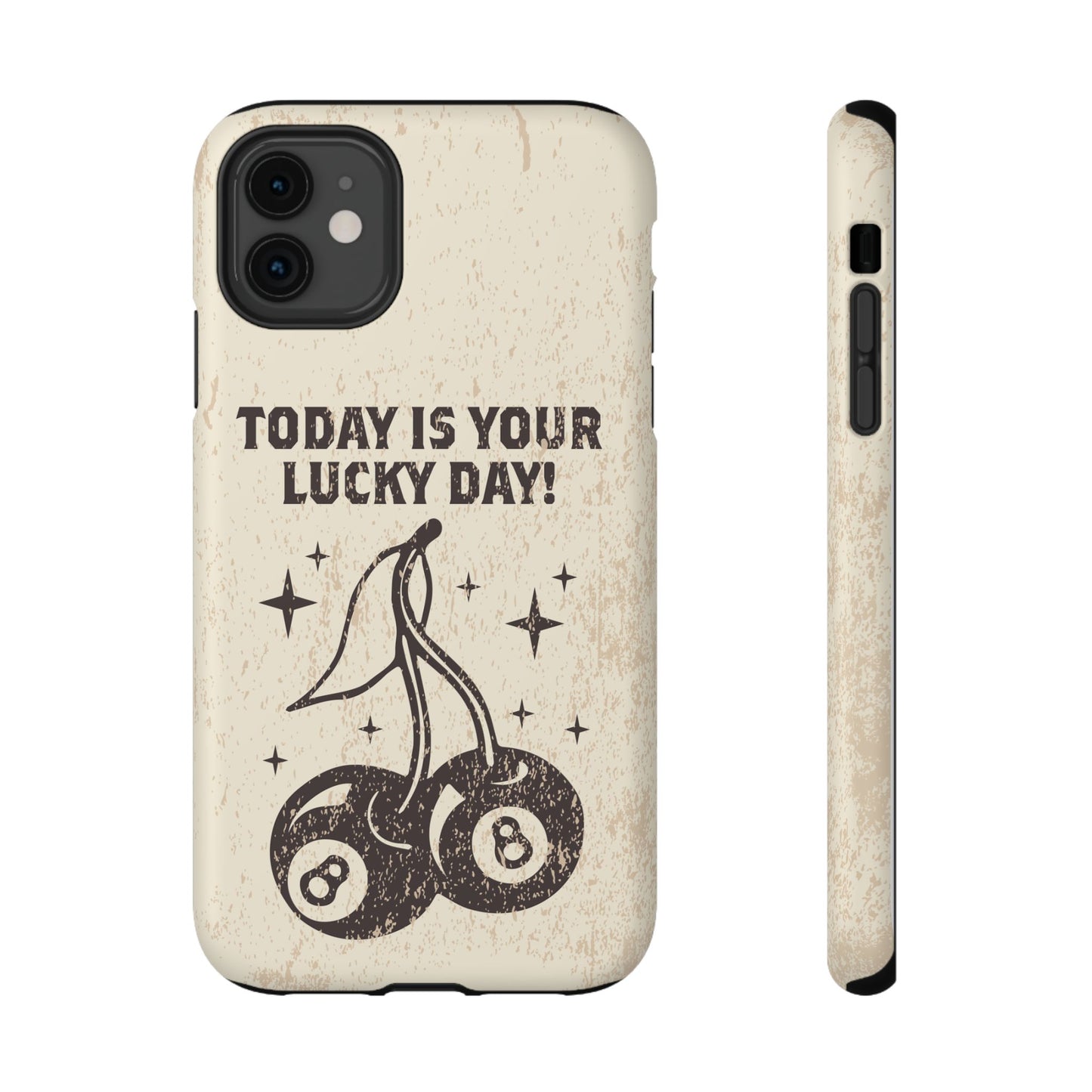 'Today is your lucky day' Impact-Resistant Iphone Cases