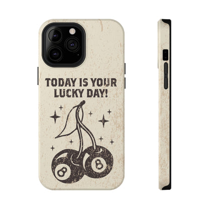 'Today is your lucky day' Impact-Resistant Iphone Cases