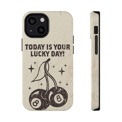 'Today is your lucky day' Impact-Resistant Iphone Cases