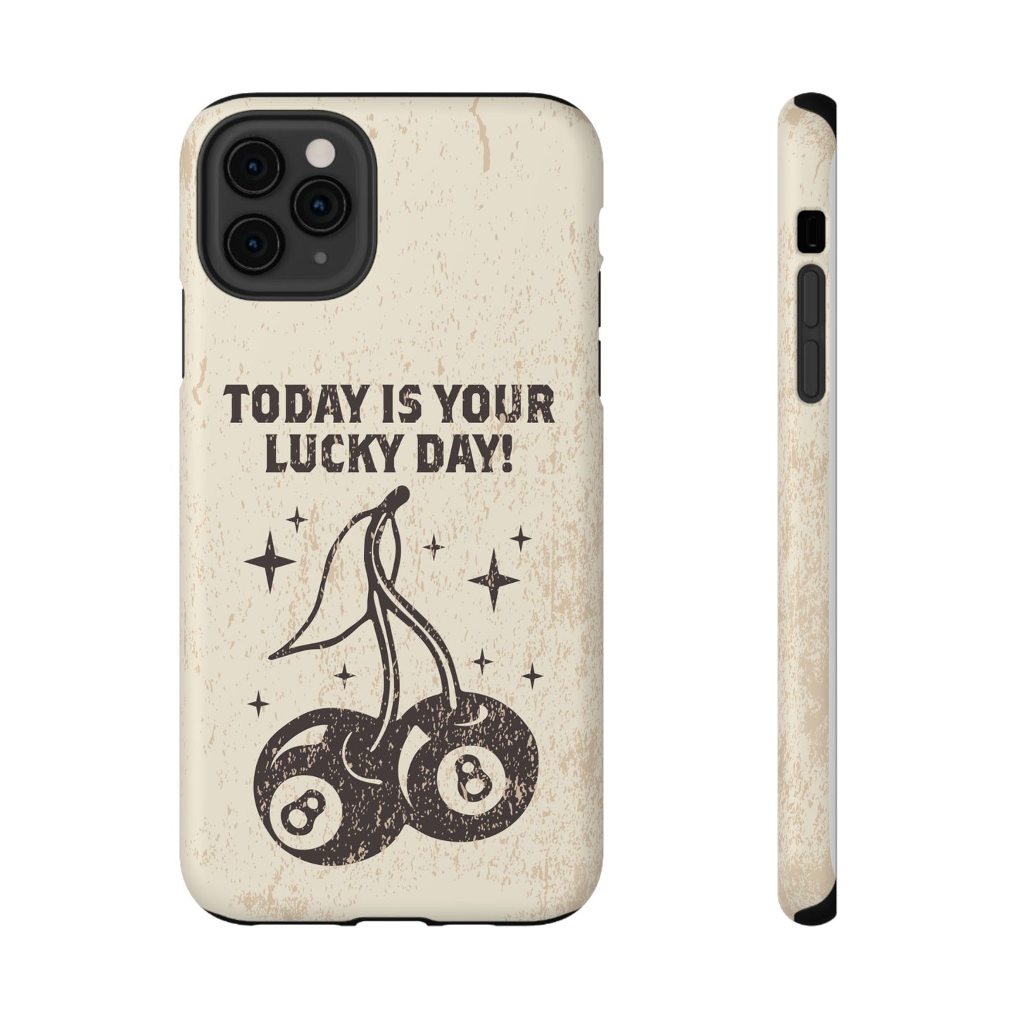 'Today is your lucky day' Impact-Resistant Iphone Cases