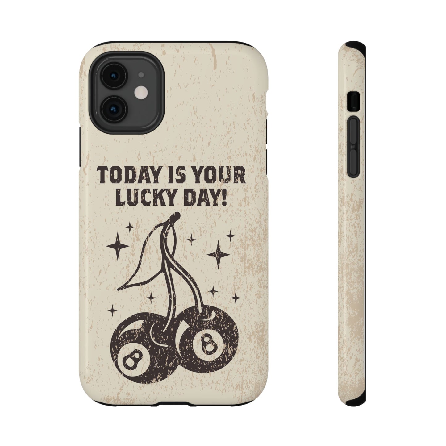 'Today is your lucky day' Impact-Resistant Iphone Cases