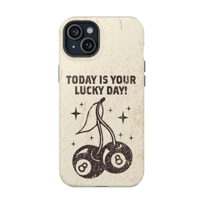 'Today is your lucky day' Impact-Resistant Iphone Cases