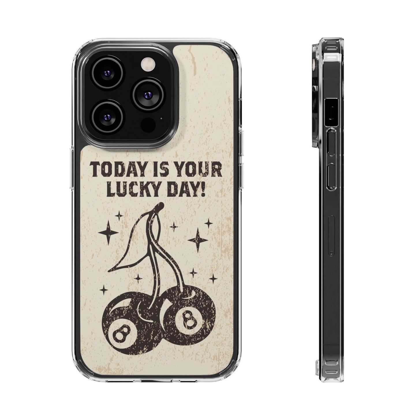 'Today is your lucky day' Clear Iphone Cases