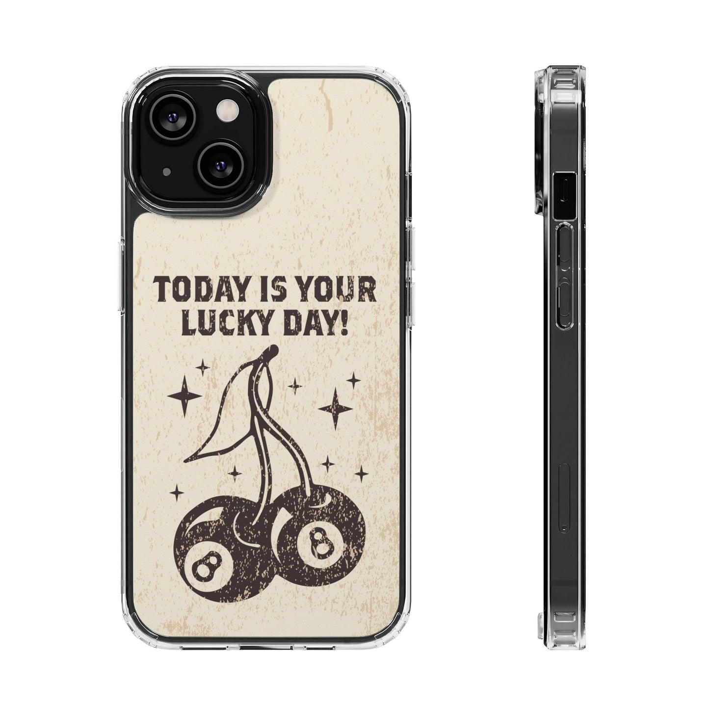 'Today is your lucky day' Clear Iphone Cases