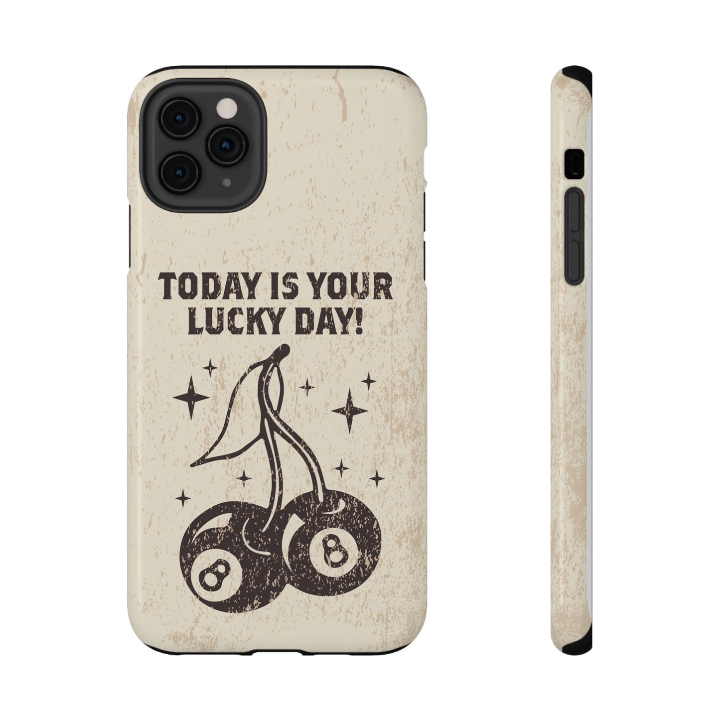 'Today is your lucky day' Impact-Resistant Iphone Cases