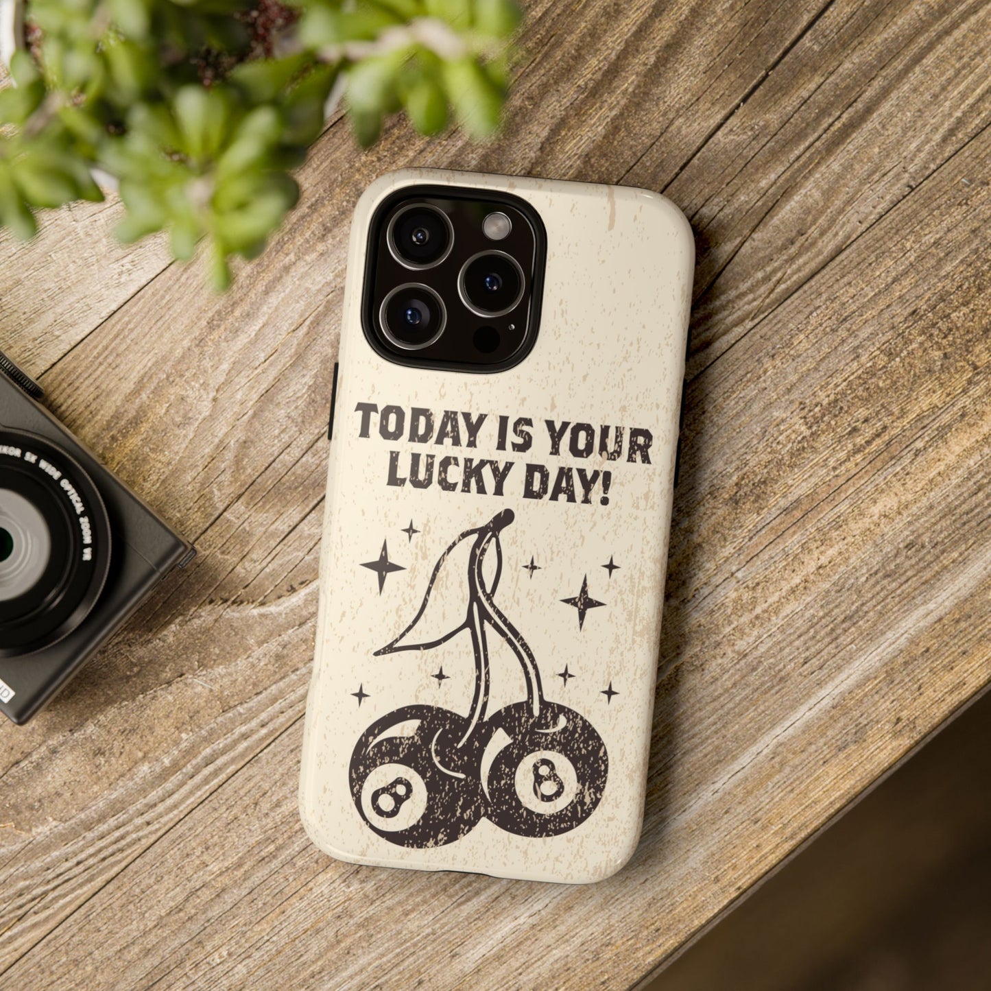 'Today is your lucky day "Tough Iphone Cases