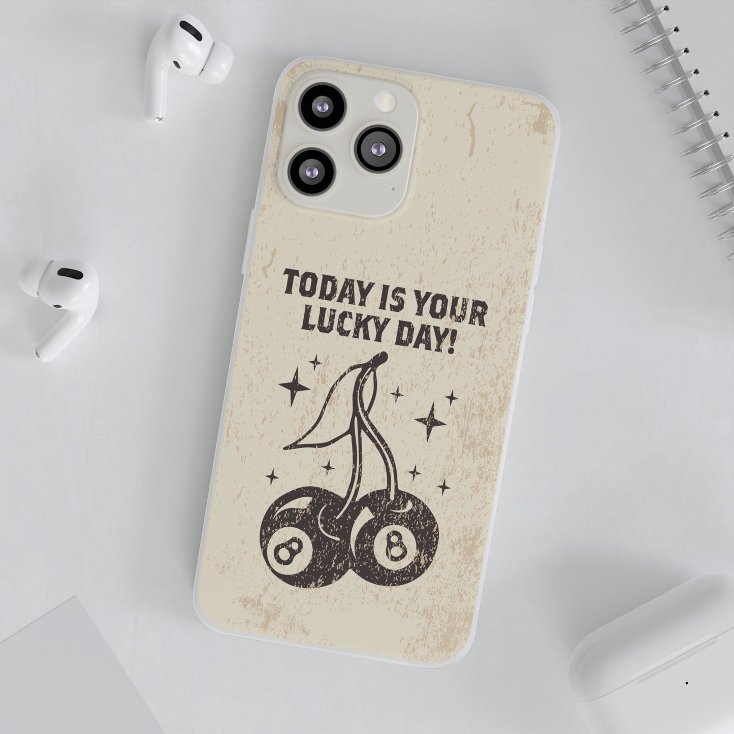 'Today is your lucky day' Flexible Iphone Cases