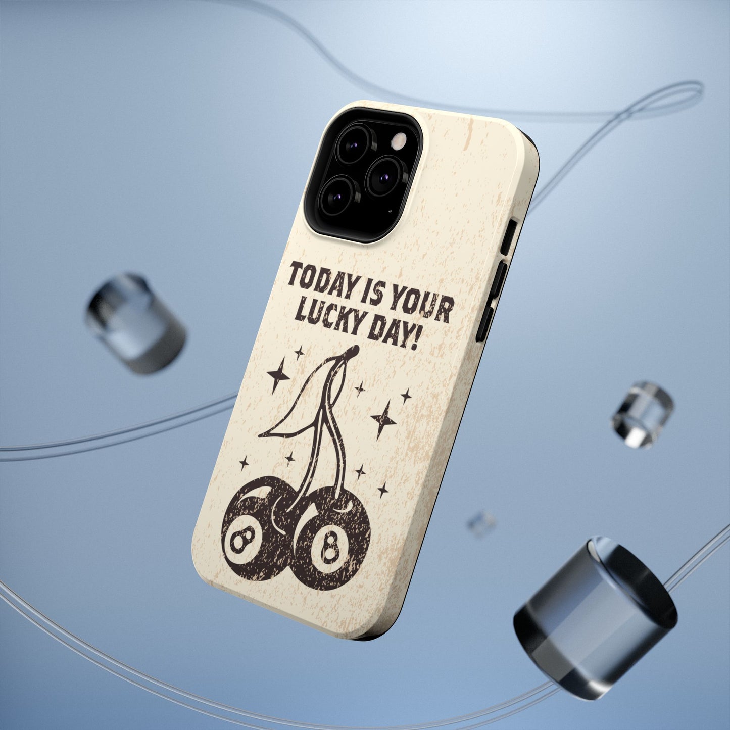 'Today is your lucky day' Impact-Resistant Iphone Cases