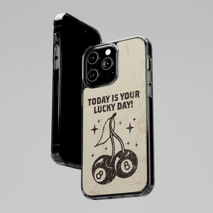 'Today is your lucky day' Clear Iphone Cases