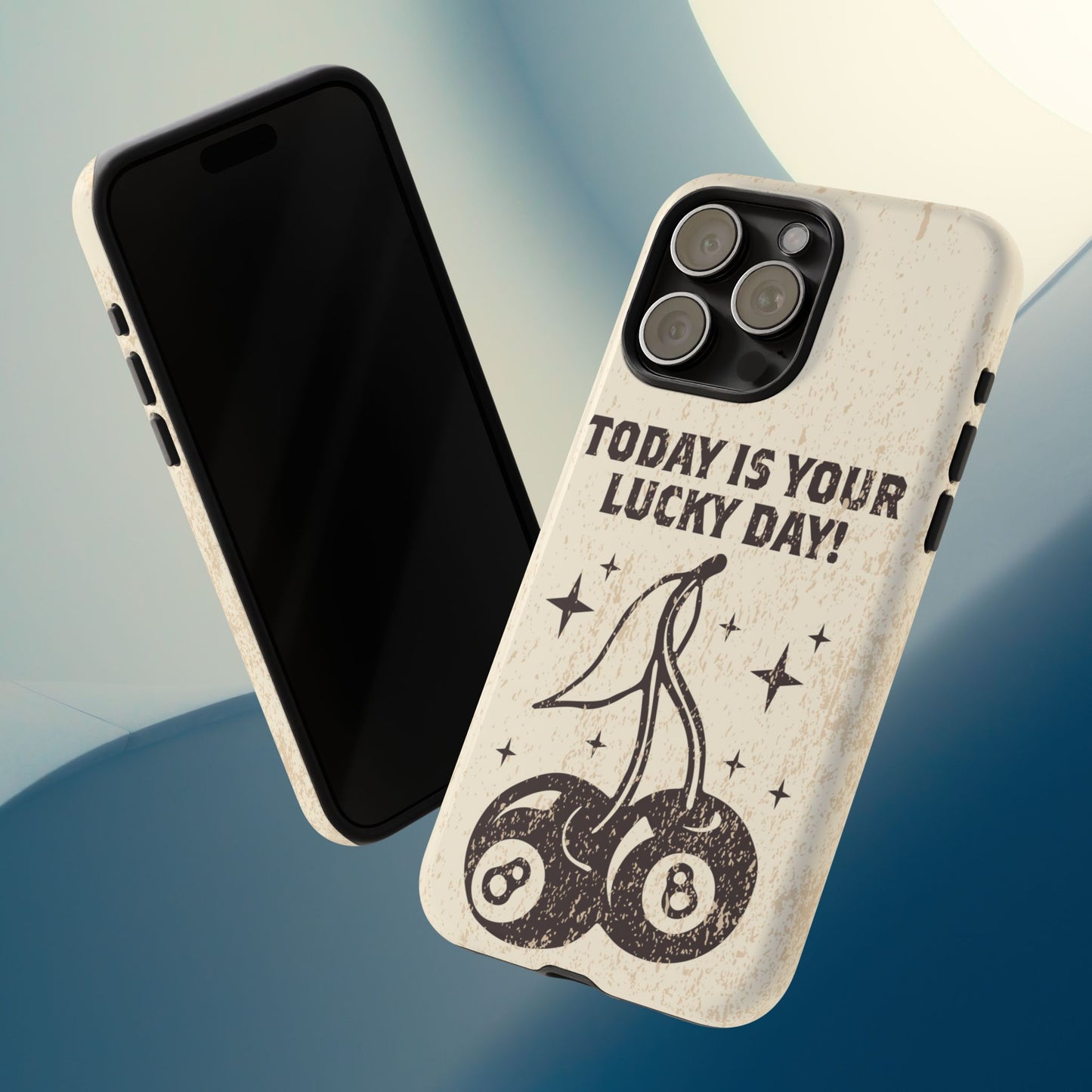 'Today is your lucky day "Tough Iphone Cases